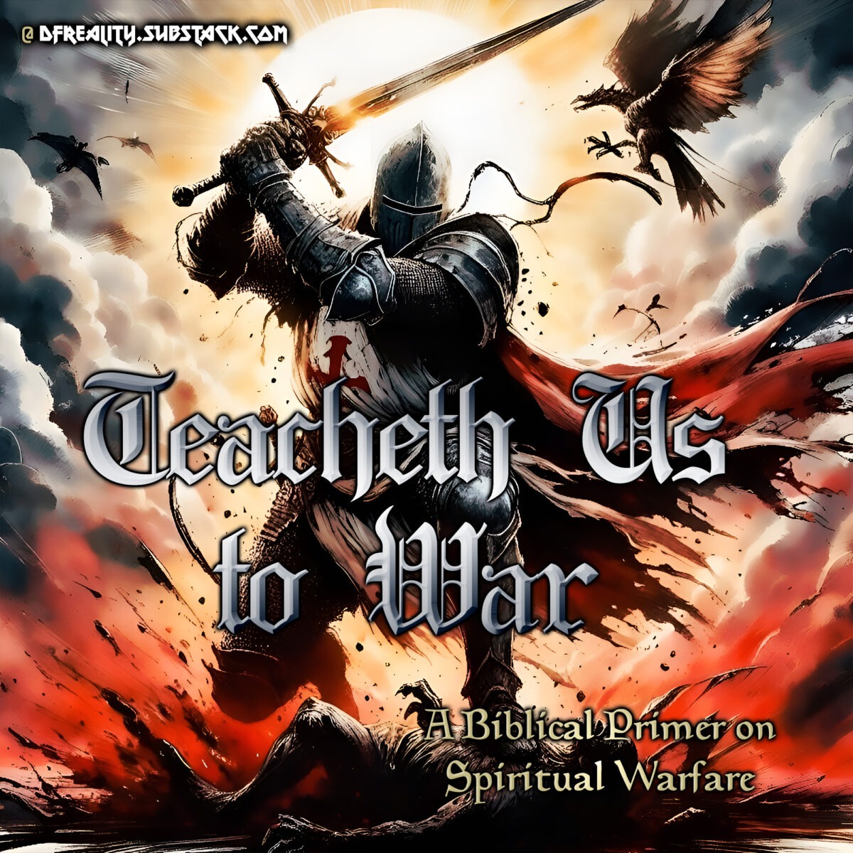 Teacheth Us to War: A Biblical Primer on Spiritual Warfare, Part III